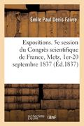Expositions des produits de l'industrie et de l'horticulture de la Moselle (en Francés)