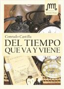 Del Tiempo que va y Viene