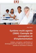 Systeme Multi-Agents (Sma): Exemple de Conception Et D'Implementation