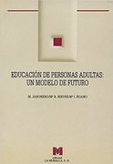 Educación de Personas Adultas: Un Modelo de Futuro (in Spanish)