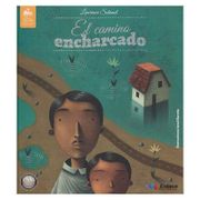 EL CAMINO ENCHARCADO - - Sin Fronteras Grupo Editorial