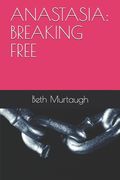 Anastasia: Breaking Free (en Inglés)