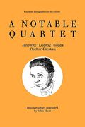 a notable quartet. 4 discographies. gundula janowitz, christa ludwig, nicolai gedda, dietrich fischer-dieskau. [1995]. (en Inglés)