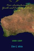 Our Australasian Youth and Sabbath School Guide (1888-1889)