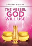 The Vessel God Will Use (en Inglés)