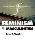 Feminism and Masculinities (Oxford Readings in Feminism) 
