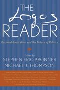 the logos reader: rational radicalism and the future of politics (en Inglés)
