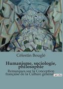Humanisme, sociologie, philosophie: Remarques sur la Conception française de la Culture générale (en Francés)