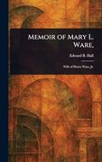 Memoir of Mary l. Ware, (en Inglés)
