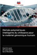 Dérivés polymériques intelligents du chitosane pour le matériel génomique humain (en Francés)