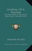 journal of a trapper: or nine years in the rocky mountains, 1834-1843 (1921)