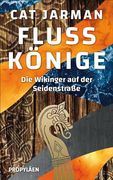 Flusskönige: Die Wikinger auf der Seidenstraße (en Alemán)