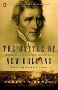 The Battle of new Orleans: Andrew Jackson and America's First Military Victory (en Inglés)