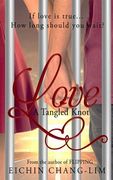 Love: A Tangled Knot: New Adult Romance (en Inglés)