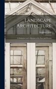 Landscape Architecture: A Definition and a Resume of its Past and Present (en Inglés)
