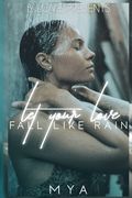 Let Your Love Fall Like Rain (en Inglés)