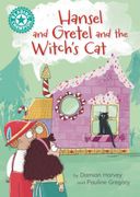 Reading Champion: Hansel and Gretel and the Witch's Cat. Independent Reading Turquoise 7