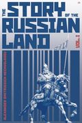 The Story of the Russian Land: Volume I: From Antiquity to the Death of Yaroslav the Wise (1054) (en Inglés)