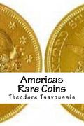 Americas Rare Coins: An image guide to Rare coins of America (en Inglés)