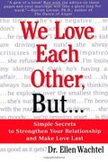 we love each other, but,simple secrets to stregthen your relationship and make love last (en Inglés)