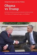 Obama V. Trump: The Politics of Presidential Legacy and Rollback