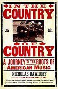 In the Country of Country: A Journey to the Roots of American Music (en Inglés)