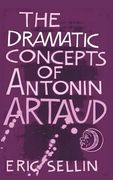The Dramatic Concepts of Antonin Artaud (en Inglés)