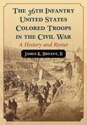the 36th infantry united states colored troops in the civil war