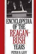 encyclopedia of the reagan-bush years