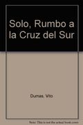 Solo Rumbo a la Cruz del sur (in Spanish)