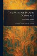 The Paths of Inland Commerce (en Inglés)