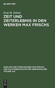 Zeit und Zeiterlebnis in den Werken max Frischs (en Alemán)