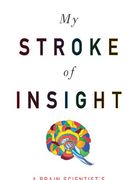 my stroke of insight,a brain scientist´s personal journey