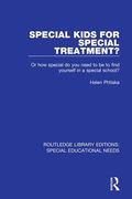 Special Kids for Special Treatment?: Or How Special Do You Need to Be to Find Yourself in a Special School? (en Inglés)