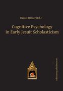 Cognitive Psychology in Early Jesuit Scholasticism (en Inglés)