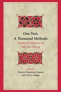 One Text, a Thousand Methods: Studies in Memory of Sjef van Tilborg (Brill Reprints) (en Inglés)