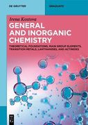 General and Inorganic Chemistry: Theoretical Foundations, Main Group Elements, Transition Metals, Lanthanides, and Actinides (de Gruyter Textbook)
