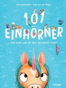 101 Einhörner und Alles, was du Über sie Wissen Musst! (en Alemán)