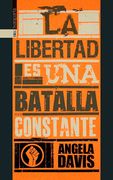 Libertad es una Batalla Constante, la
