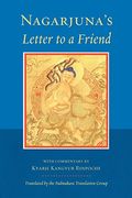 Nagarjuna's Letter to a Friend: With Commentary by Kangyur Rinpoche (en Inglés)
