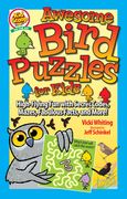 Awesome Bird Puzzles for Kids: Secret Codes, Mazes, Fabulous Facts, and More! (en Inglés)