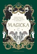Magicka: Finding Spiritual Guidance Through Plants, Herbs, Crystals, and More (en Inglés)