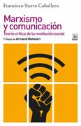 Marxismo y Comunicación. Teoría Crítica de la Mediación Social (Filosofía y Pensamiento)