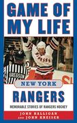 Game of My Life: New York Rangers: Memorable Stories of Rangers Hockey (en Inglés)
