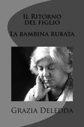 Il Ritorno del figlio - La bambina rubata (Italian Edition)
