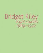 Bridget Riley: Eight Studies 1969-1972 (en Inglés)