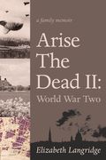 Arise the Dead II: World War Two Volume 15 (en Inglés)