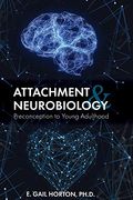 Attachment and Neurobiology: Preconception to Young Adulthood 