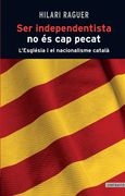 Ser Independentista no és cap Pecat: L'Església i el Nacionalisme Català: 2 (Contrastos) (en Catalán)