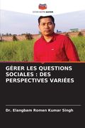 Gérer Les Questions Sociales: Des Perspectives Variées (en Francés)
